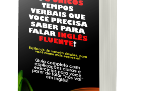 E-book - Os 8 únicos tempos verbais que você precisa saber para falar inglês fluente